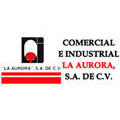 Comercial E Industrial La Aurora S.A. De C.V.