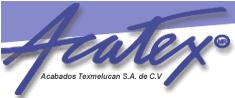 Acabados Texmelucan, S.A. de C.V. Acatex