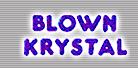 Blown Krystal