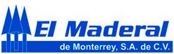 El Maderal de Monterrey S.A. de C.V. Planta Matriz