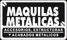 Maquilas Metálicas