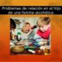 Subido por visitante en 29/08/2017 - FAMILIA, ADICCIONES Y CONSECUENCIAS