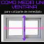 como medir una ventana