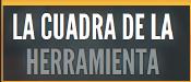La Cuadra De La Herramienta