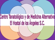 Centro Tanatológico y de Medicina Alternativa El Hostal de Los Ángeles, S.c.