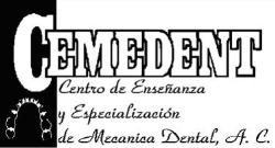 CENTRO DE ENSEÑANZA Y ESPECIALIZACION DE MECANICA DENTAL