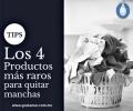 4 Productos raros para quitar manchas!
