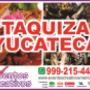 TAQUIZAS YUCATECAS