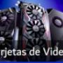 Tarjetas de video
