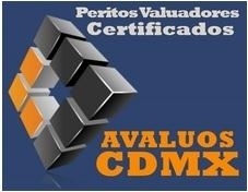 Avaluos CDMX Peritos Valuadores Certificados