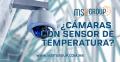¿Cámaras con sensor de temperatura