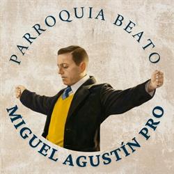 Parroquia Beato Miguel Agustin Pro