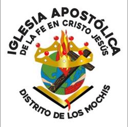 Iglesia Apostólica de la Fe en Cristo Jesús distrito de Los Mochis