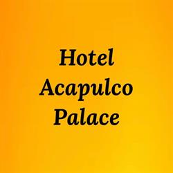 Hotel Acapulco Palace