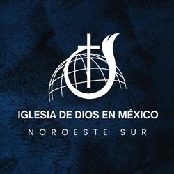Iglesia de Dios en México E.C.A.R. Territorio Noroeste Sur