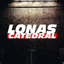 Lonas Catedral
