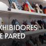 Exhibidores de Pared
