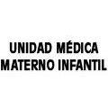 Unidad Médica Materno Infantil