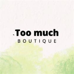 Too much Boutique