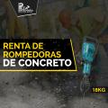 Renta de Rompedoras de Concreto en Monterrey