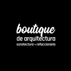 Boutique de Arquitectura [Sonotectura + Refaccionaria] Querétaro
