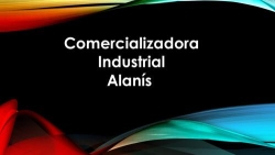 COMERCIALIZADORA INDUSTRIAL ALANIS