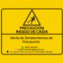 Señalización de Precaución riesgo de caída en Hermosillo, Sonora