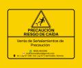 Señalización de Precaución Riesgo de caída en Hermosillo, Sonora