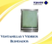 VENTANILLAS Y VIDRIOS BLINDADOS TOJANDE