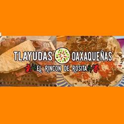 Tlayudas Oaxaqueñas y Tacos al Carbon El Rincón de Rosita.