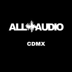 All Audio CDMX