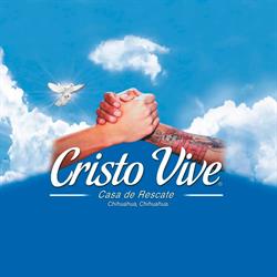 Casa de Rescate Cristo Vive Chihuahua, Chihuahua