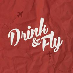 Drink & Fly