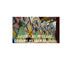 Galeria de Arte del Genoma Mesoamericano