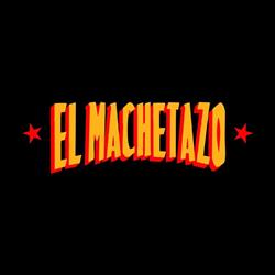 El Machetazo