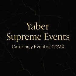 Catering y Eventos CDMX  Yaber Supreme Events