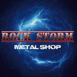 Rock Storm Metal Shop